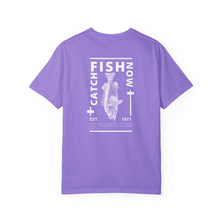 Unisex Catch Fish Now T-Shirt - Get Tight Gear