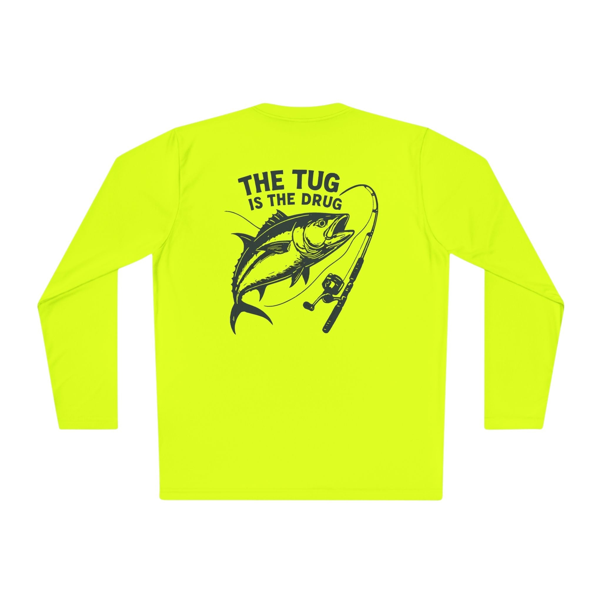 Unisex Fishing Long Sleeve Tee - "The Tug is the Drug™" Fishing Apparel - Get Tight Gear