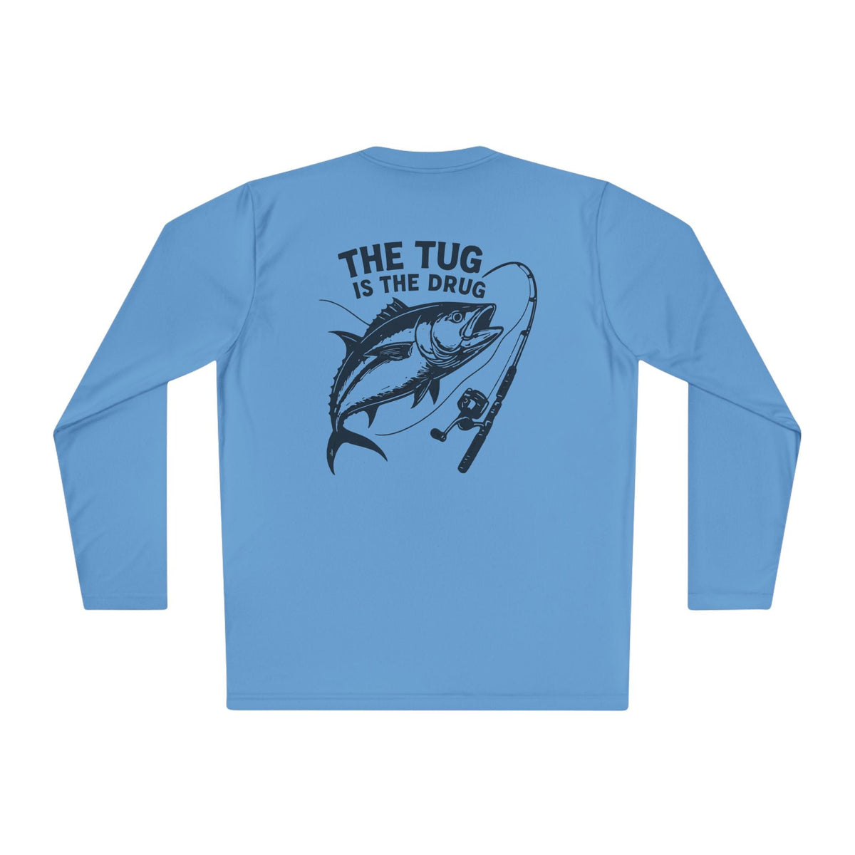 Unisex Fishing Long Sleeve Tee - "The Tug is the Drug™" Fishing Apparel - Get Tight Gear