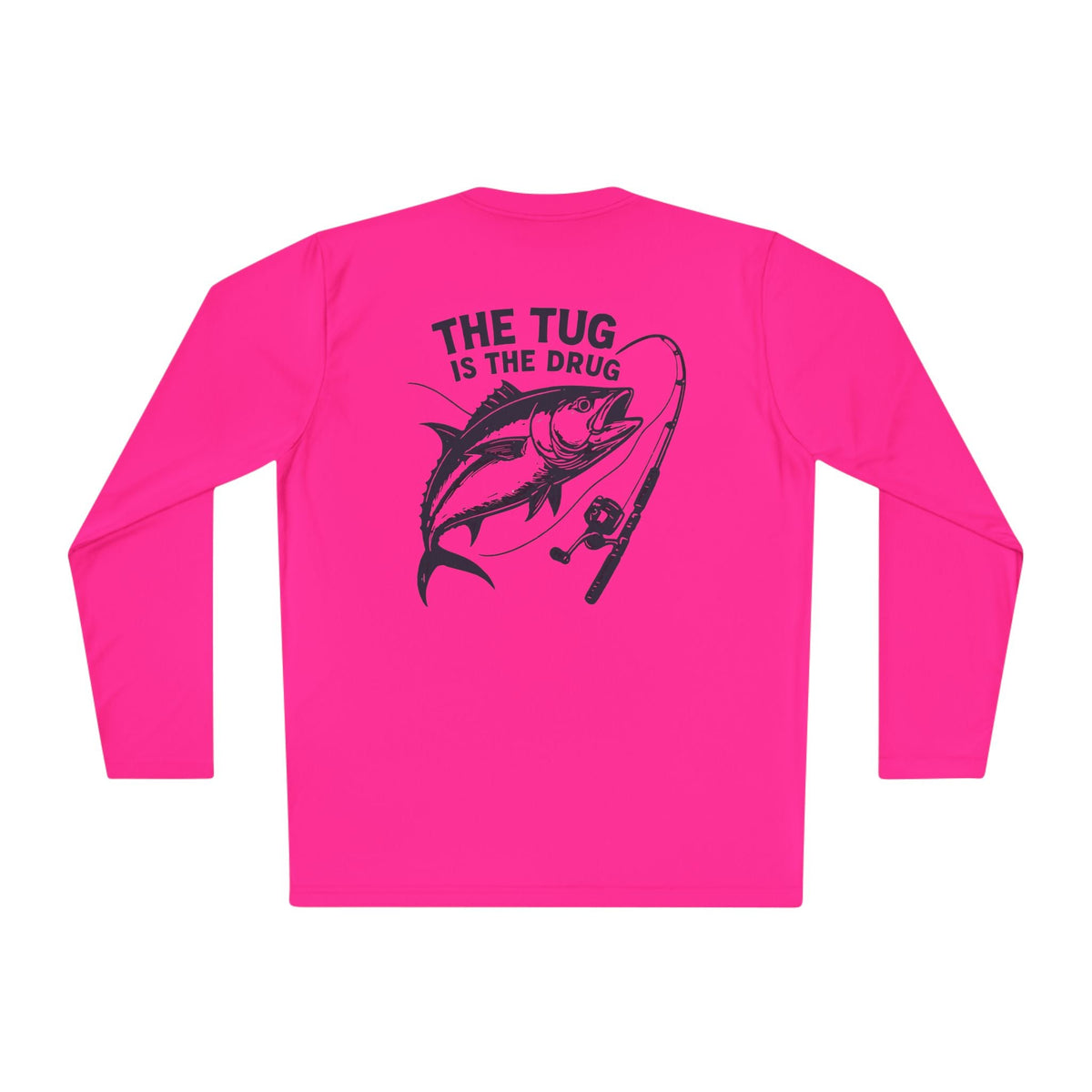 Unisex Fishing Long Sleeve Tee - "The Tug is the Drug™" Fishing Apparel - Get Tight Gear
