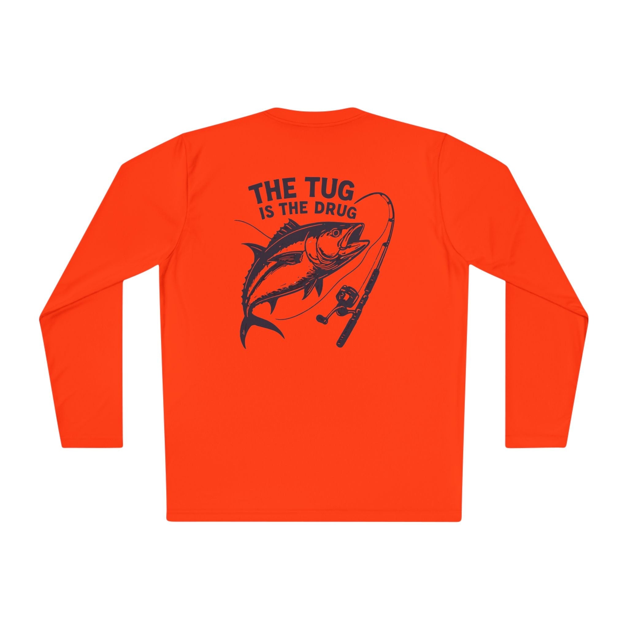 Unisex Fishing Long Sleeve Tee - "The Tug is the Drug™" Fishing Apparel - Get Tight Gear