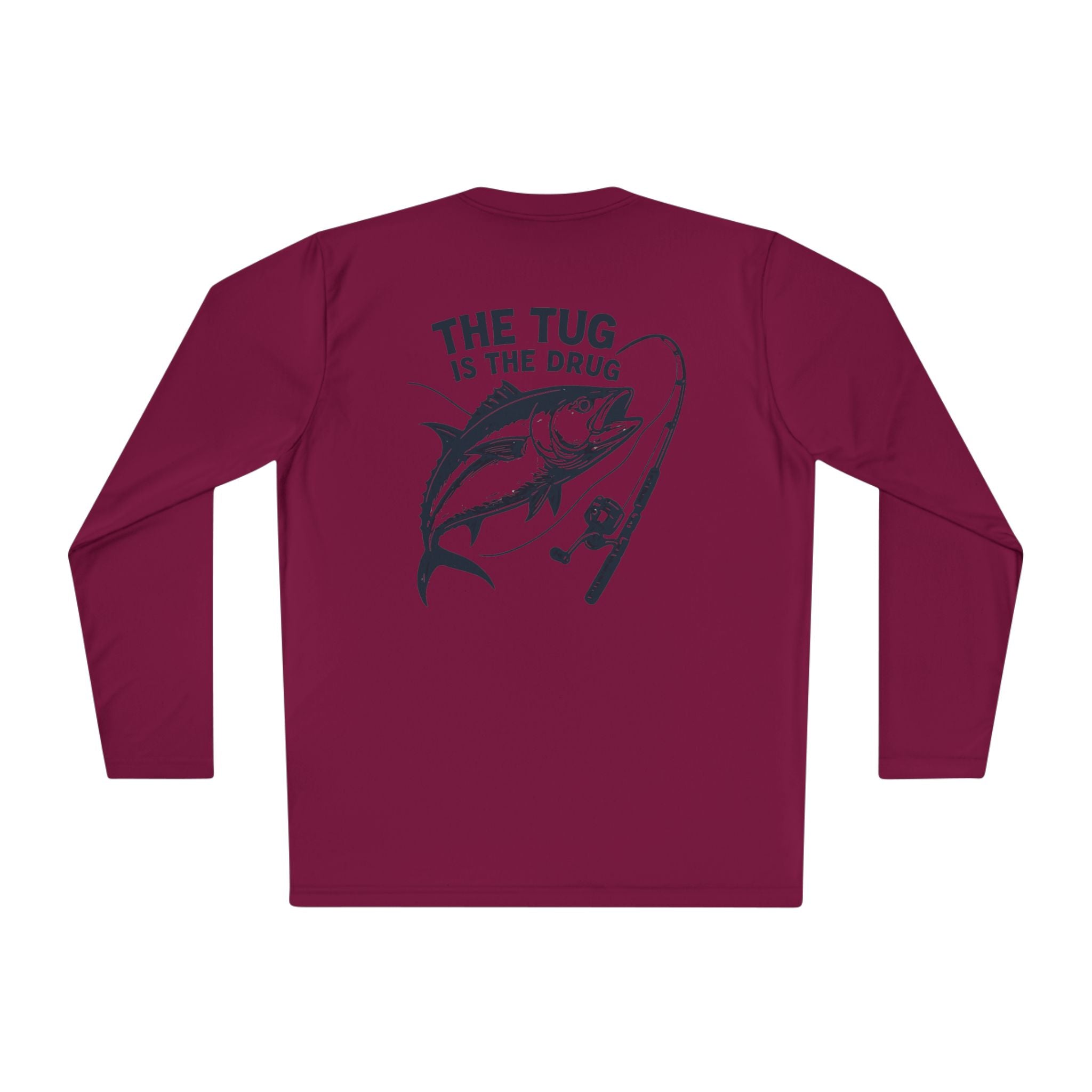 Unisex Fishing Long Sleeve Tee - "The Tug is the Drug™" Fishing Apparel - Get Tight Gear