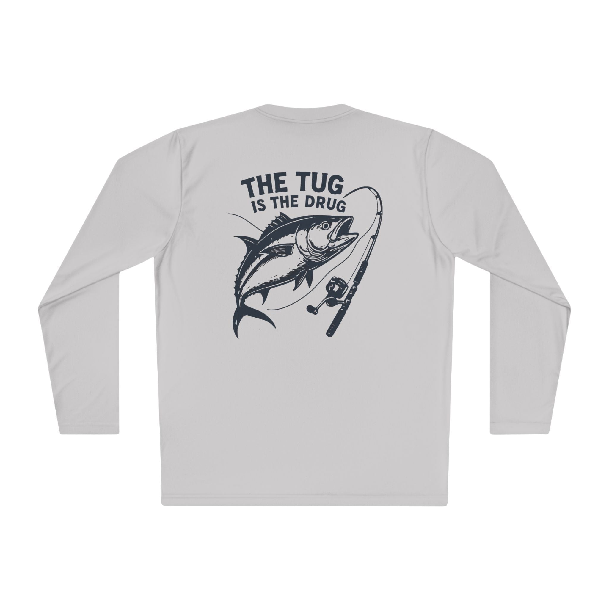 Unisex Fishing Long Sleeve Tee - "The Tug is the Drug™" Fishing Apparel - Get Tight Gear