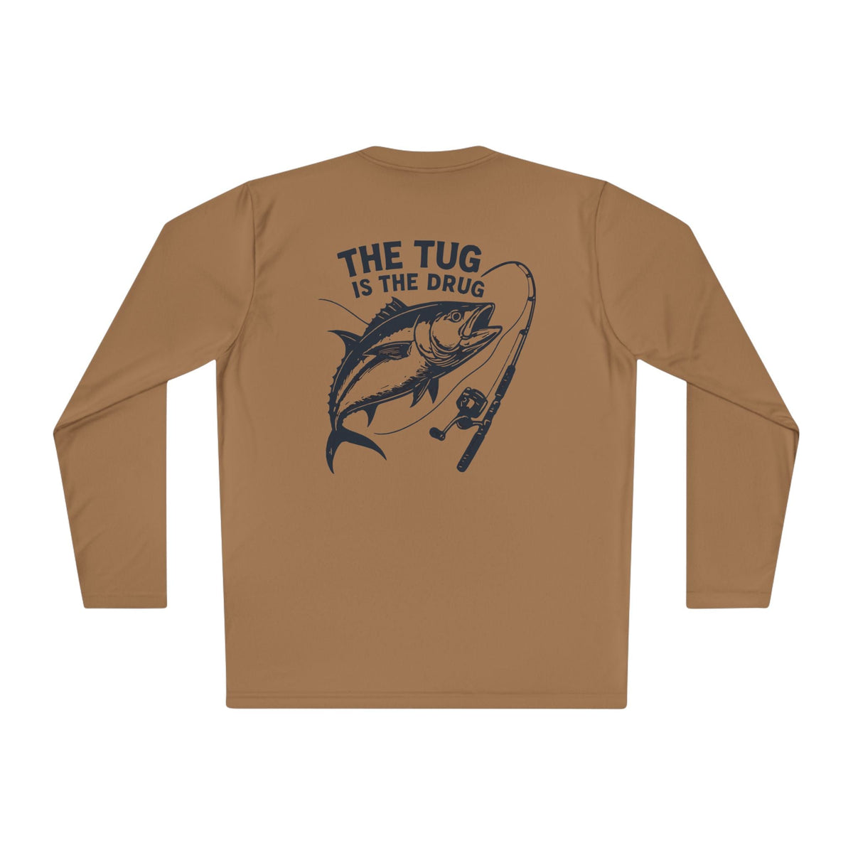 Unisex Fishing Long Sleeve Tee - "The Tug is the Drug™" Fishing Apparel - Get Tight Gear