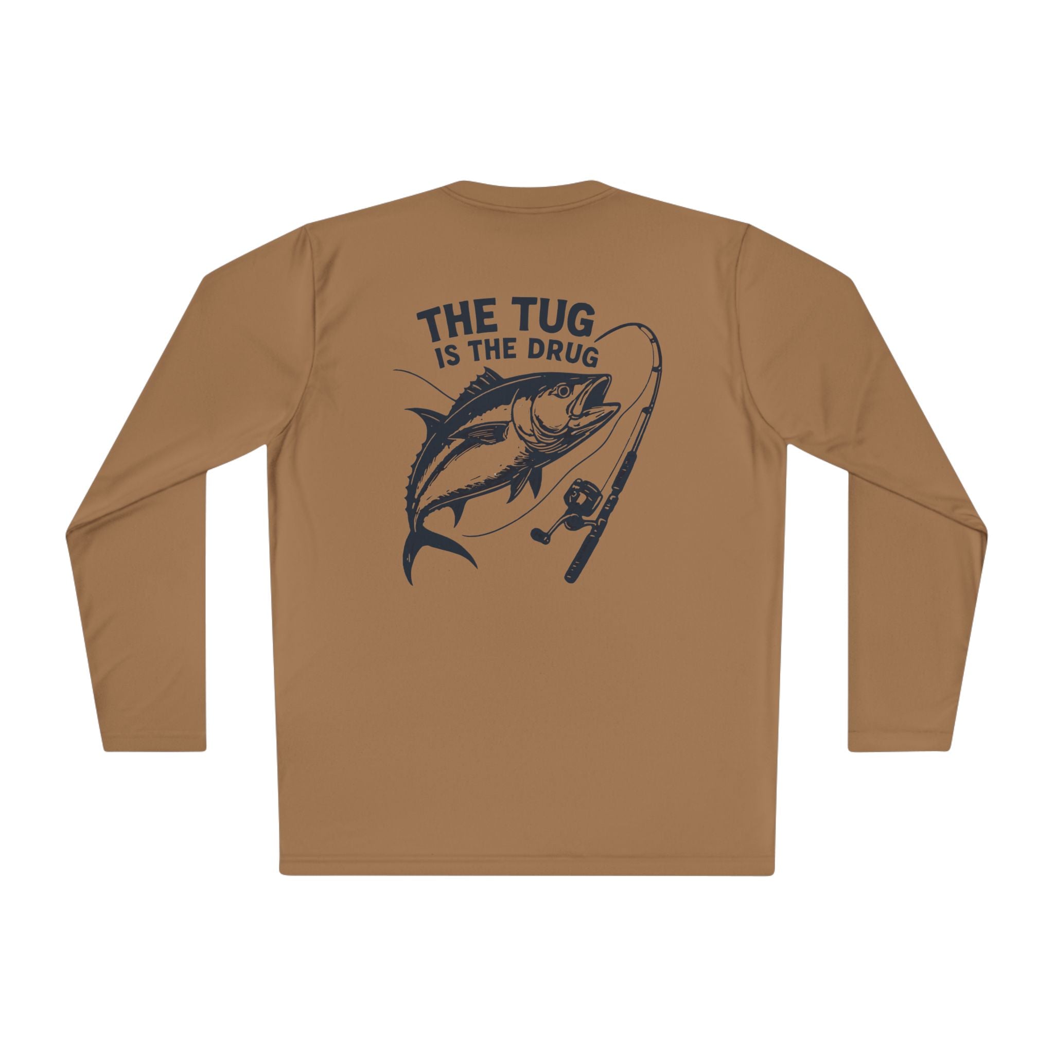 Unisex Fishing Long Sleeve Tee - "The Tug is the Drug™" Fishing Apparel - Get Tight Gear