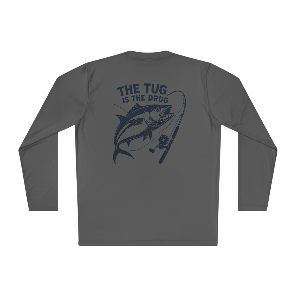 Unisex Fishing Long Sleeve Tee - "The Tug is the Drug™" Fishing Apparel - Get Tight Gear