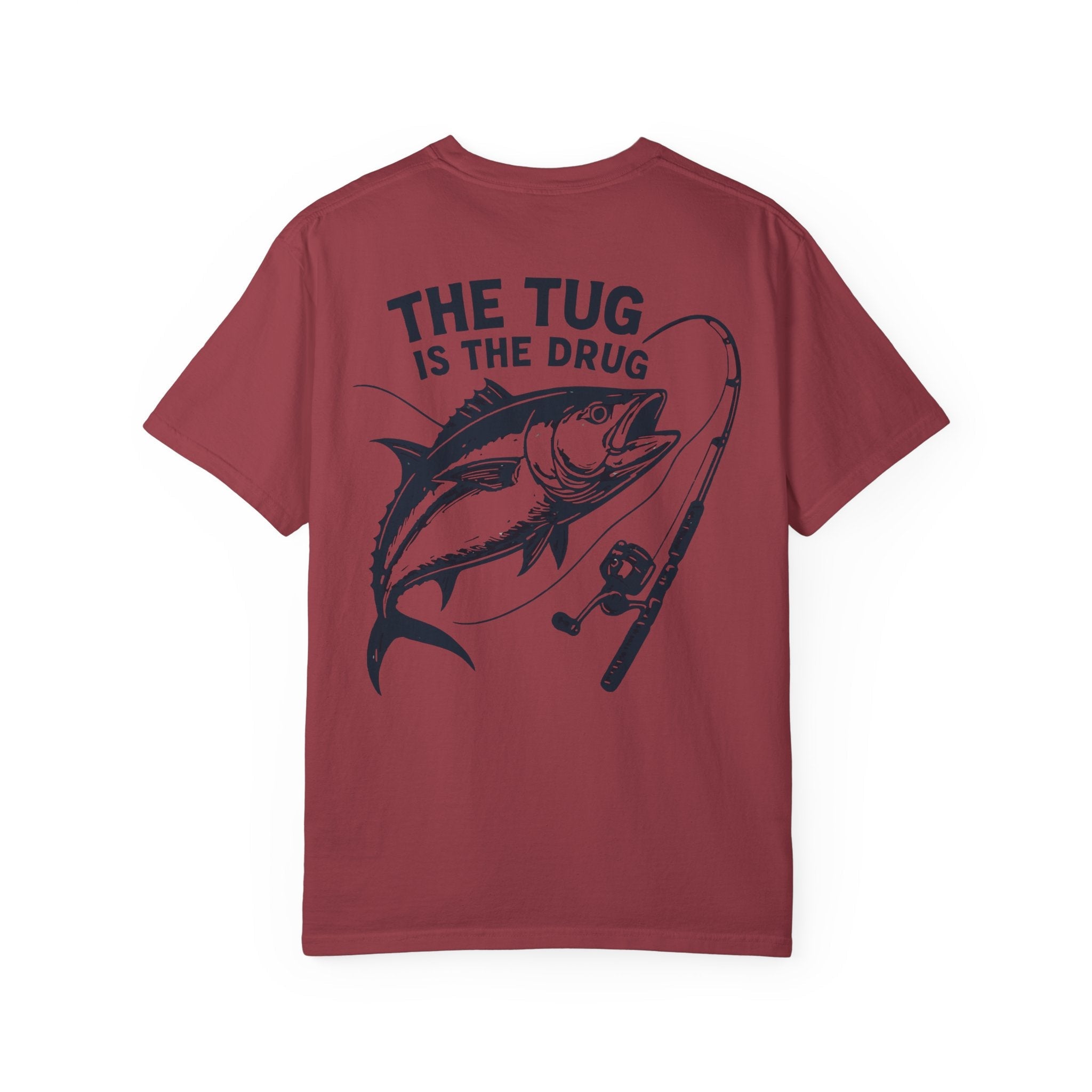 Unisex Fishing T-Shirt - 'The Tug is The Drug™' Garment - Dyed Tee for Anglers - Get Tight Gear