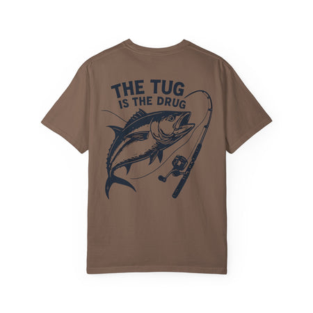 Unisex Fishing T-Shirt - 'The Tug is The Drug™' Garment - Dyed Tee for Anglers - Get Tight Gear