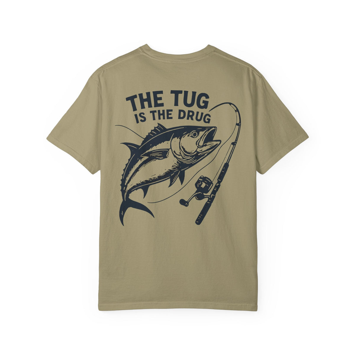 Unisex Fishing T-Shirt - 'The Tug is The Drug™' Garment - Dyed Tee for Anglers - Get Tight Gear