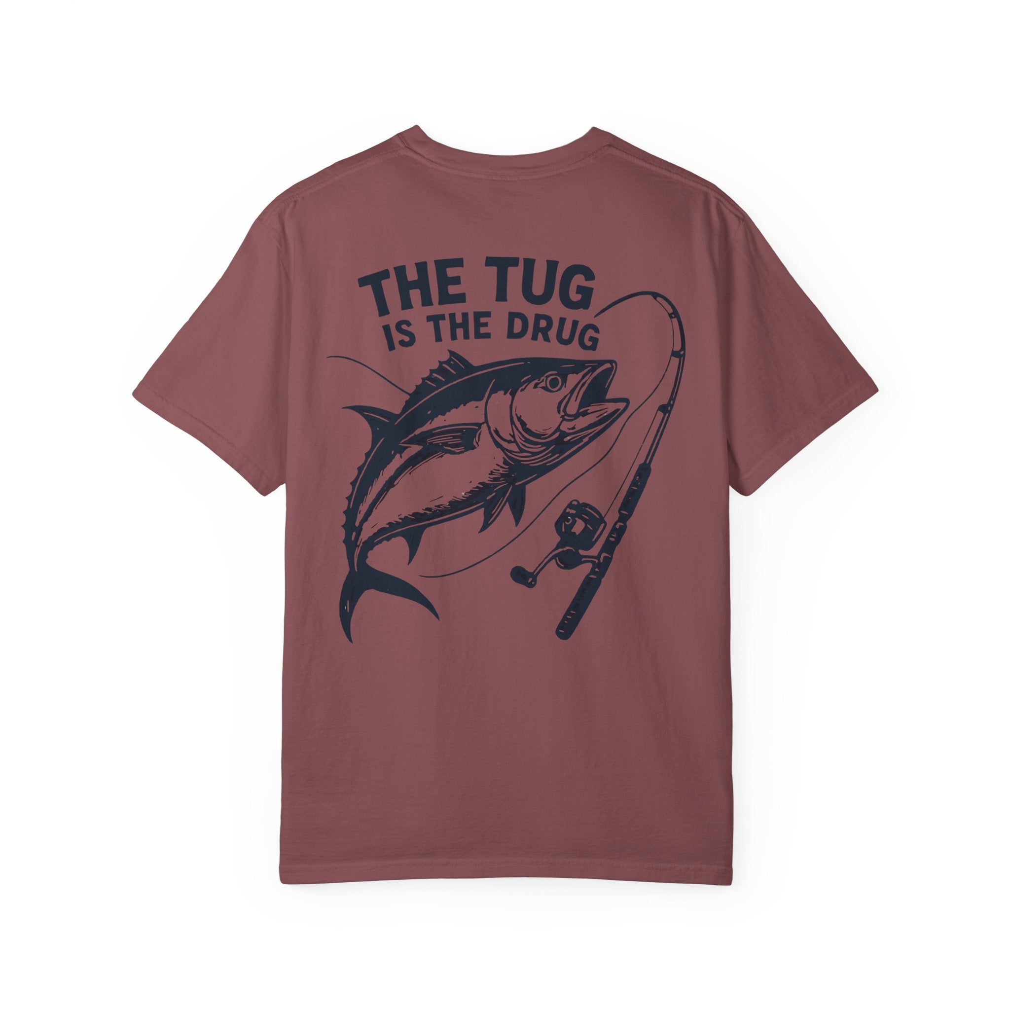 Unisex Fishing T-Shirt - 'The Tug is The Drug™' Garment - Dyed Tee for Anglers - Get Tight Gear