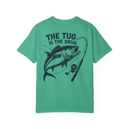 Unisex Fishing T-Shirt - 'The Tug is The Drug™' Garment - Dyed Tee for Anglers - Get Tight Gear